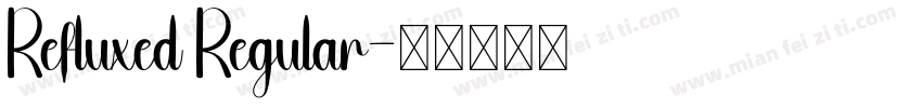 Refluxed Regular字体转换